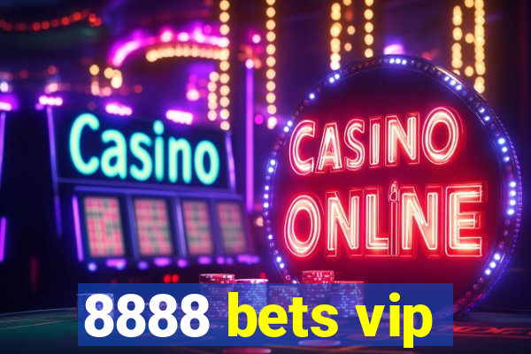 8888 bets vip